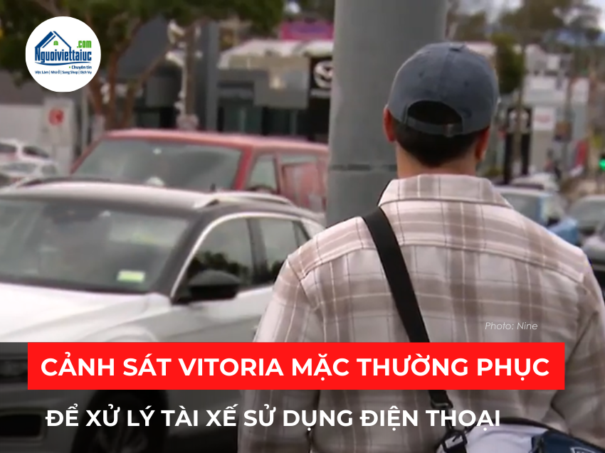 Cảnh sát Victoria mặc thường phục để xử lý tài xế sử dụng điện thoại