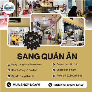 Sang quán ăn vị trí vàng, income ổn định ngay trung tâm Bankstown